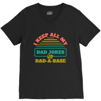 I Keep All My Dad Jokes In A Dad V-neck Tee | Artistshot