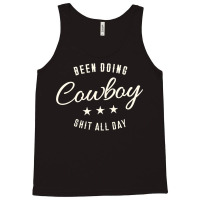 Been Doing Cowboy Shit Bull Riding Rodeo Gift Classic Tshirt Tank Top | Artistshot