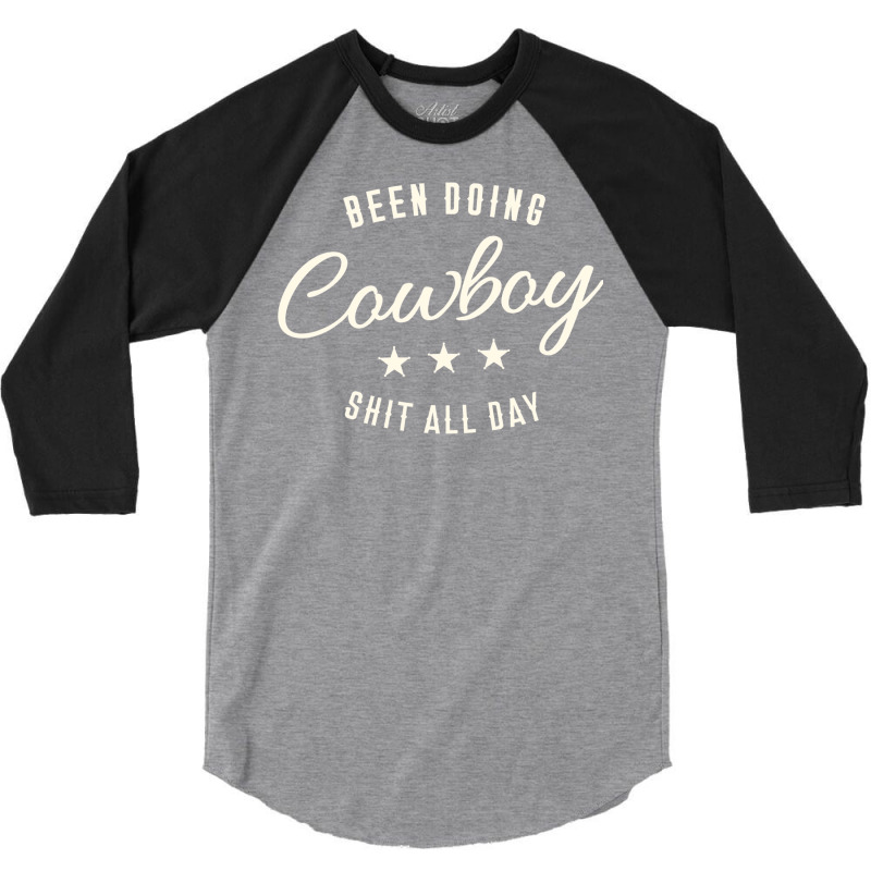 Been Doing Cowboy Shit Bull Riding Rodeo Gift Classic Tshirt 3/4 Sleeve Shirt | Artistshot