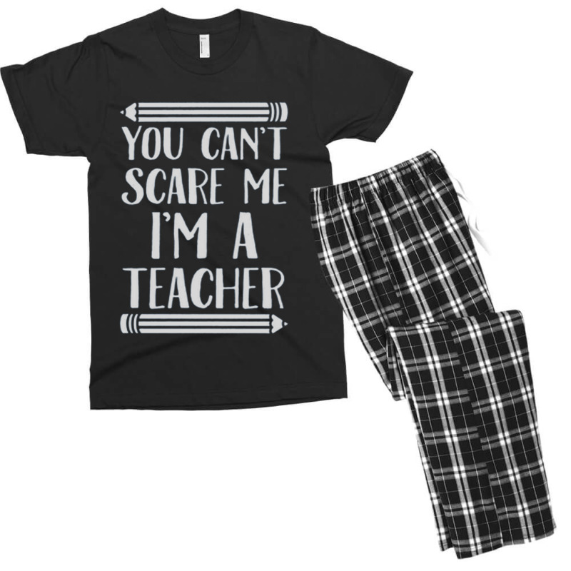 You Can't Scare Me I'm A Teacher Men's T-shirt Pajama Set | Artistshot