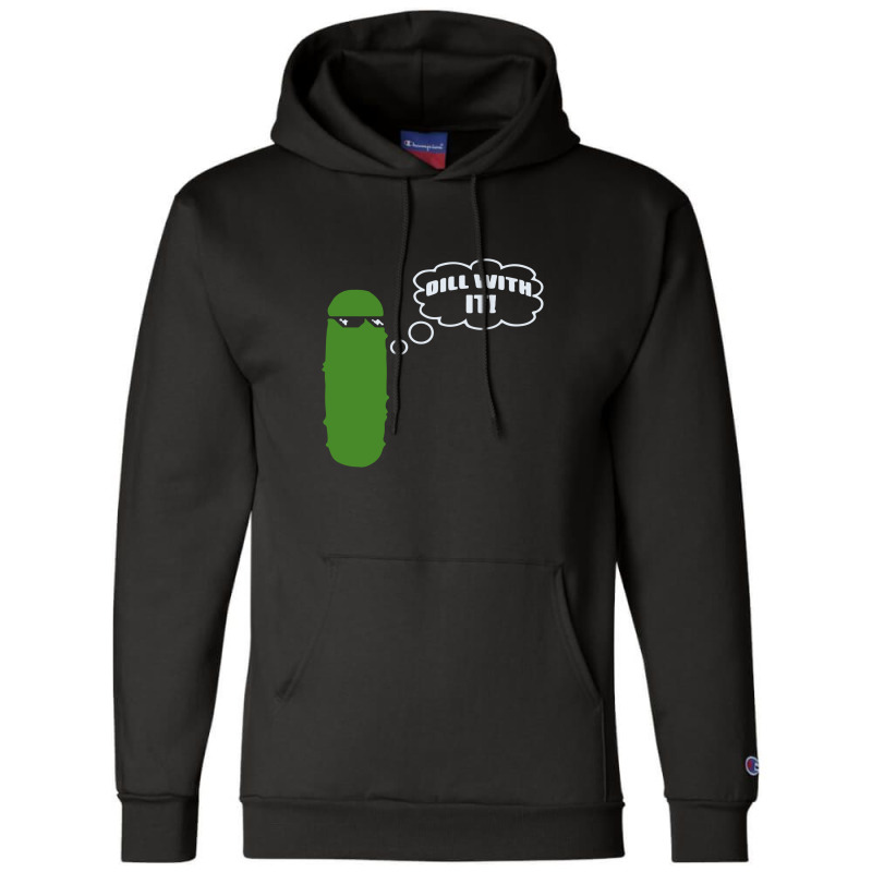 Dill With It Pickle Champion Hoodie by afroiani | Artistshot