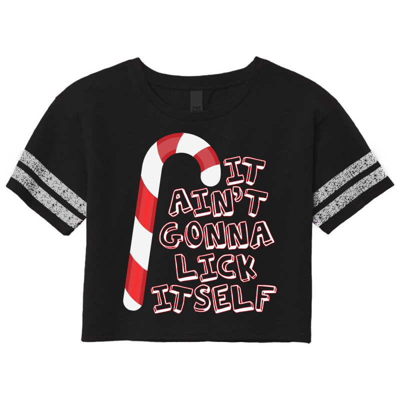 It Ain't Gonna Lick Itself Candy Cane Fun Adult Christmas Sweatshirt Scorecard Crop Tee by dennh | Artistshot