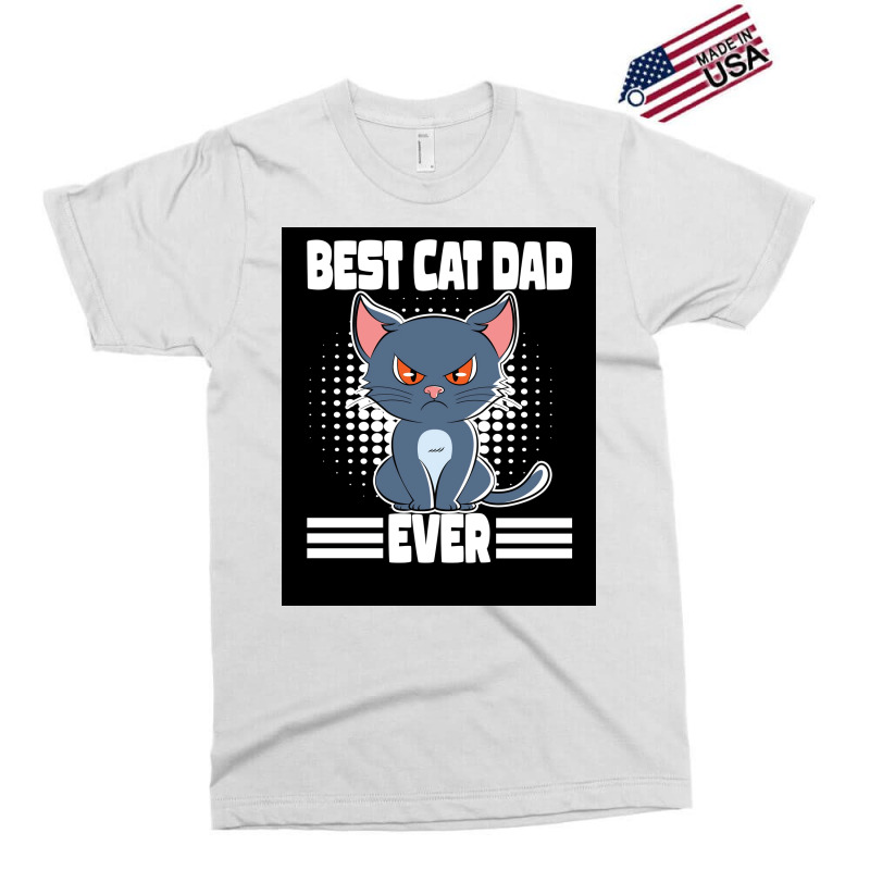 Best Cat Dad Ever Poster Aesthetic Exclusive T-shirt by caylumjenrri3 | Artistshot