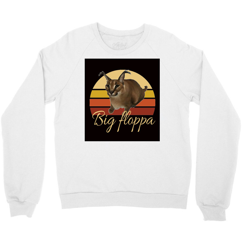 Big Floppa Poster Quote 80s Crewneck Sweatshirt by reejanhuddau | Artistshot