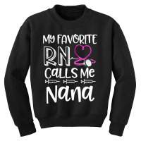 My Favorite Registered Nurse Calls Me Nana Mothers Day Gift Youth Sweatshirt | Artistshot