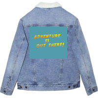 Adventure Is Out There Poster Humor Unisex Sherpa-lined Denim Jacket | Artistshot