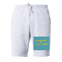 Adventure Is Out There Poster Humor Fleece Short | Artistshot