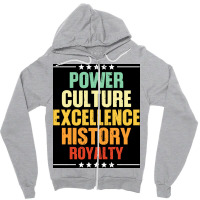 Black Power Black Culture Excellence Black History Royalty Black Gifts Zipper Hoodie | Artistshot