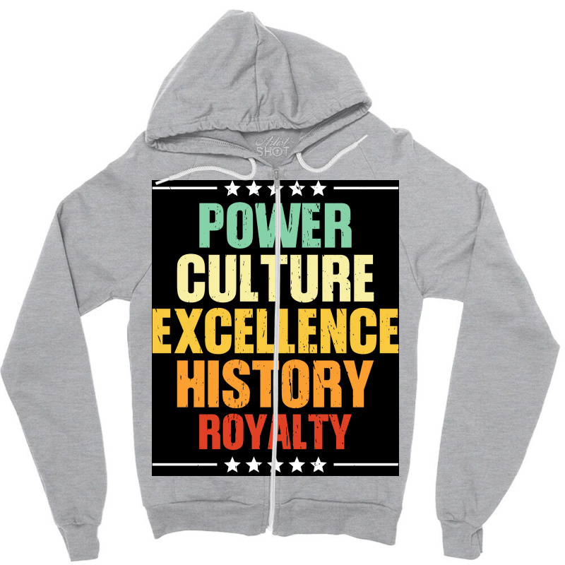 Black Power Black Culture Excellence Black History Royalty Black Gifts Zipper Hoodie | Artistshot