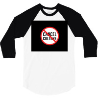 Cancel Cancel Culture Poster Love 3/4 Sleeve Shirt | Artistshot