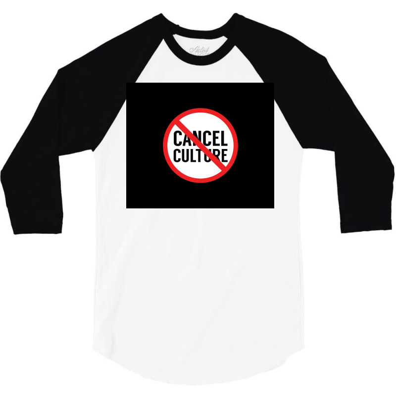 Cancel Cancel Culture Poster Love 3/4 Sleeve Shirt | Artistshot