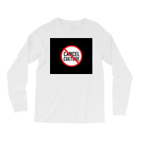 Cancel Cancel Culture Poster Love Long Sleeve Shirts | Artistshot