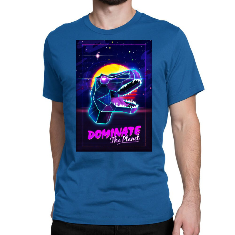 Electric Jurassic Rex   Dominate The Planet Classic T-shirt by Luxurian1410 | Artistshot