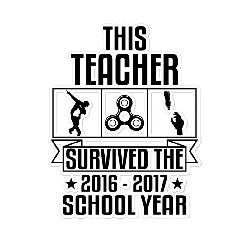 This Teacher Survived The 2016 2017 School Yea Sticker | Artistshot