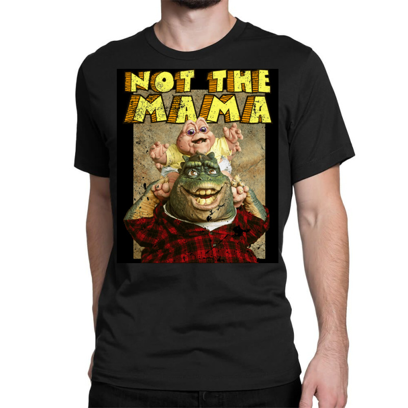 Not The Mama  Nature Classic T-shirt | Artistshot