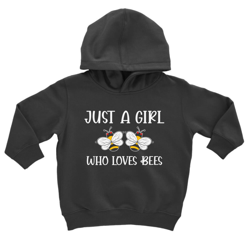 Just A Girl Who Loves Bees Toddler Hoodie | Artistshot