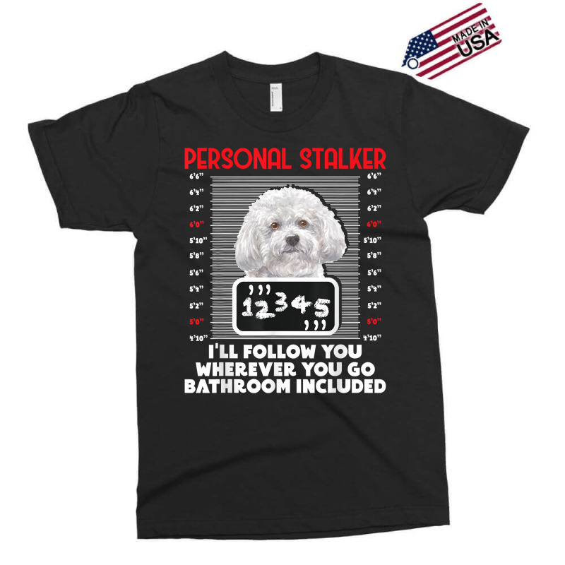 Personal Stalker   Funny Bichon Frise Dog Bichon Tenerife T Shirt Exclusive T-shirt by caroldian | Artistshot