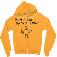 Buffy Will Patrol Tonight Zipper Hoodie | Artistshot