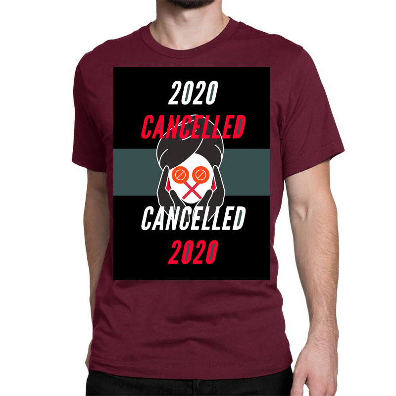 Of 2020 Is Officially Cancelled Alternate Timeline Poster Classic T-shirt by ntheledmohj | Artistshot