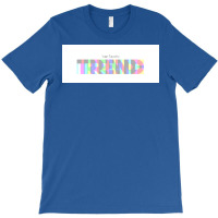 Your Favorite Trend  Gift T-shirt | Artistshot