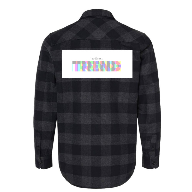 Your Favorite Trend  Gift Flannel Shirt | Artistshot