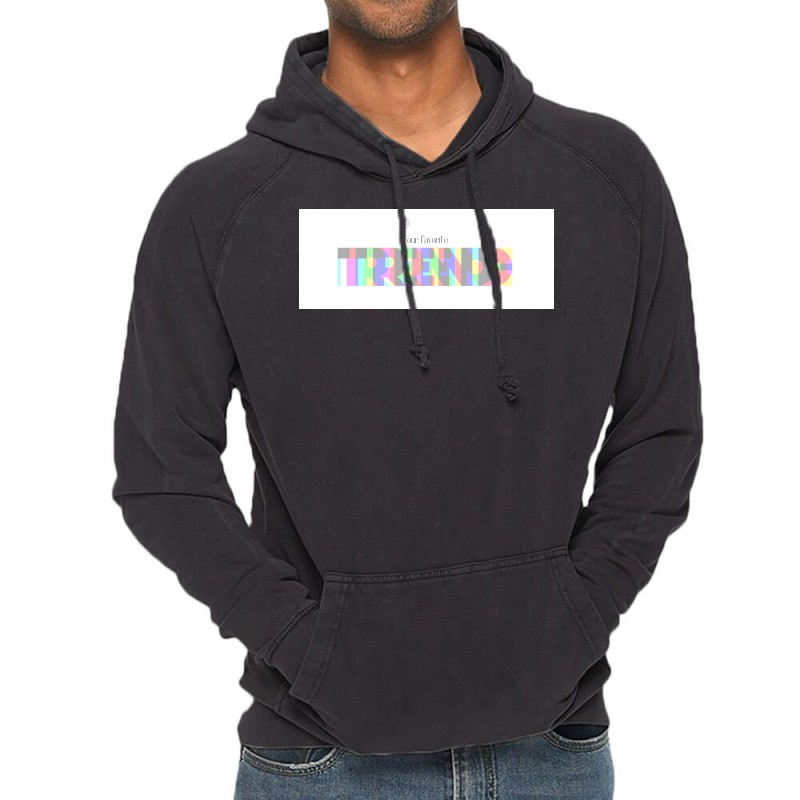 Your Favorite Trend  Gift Vintage Hoodie | Artistshot