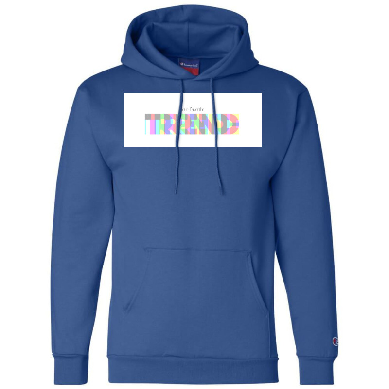 Your Favorite Trend  Gift Champion Hoodie | Artistshot