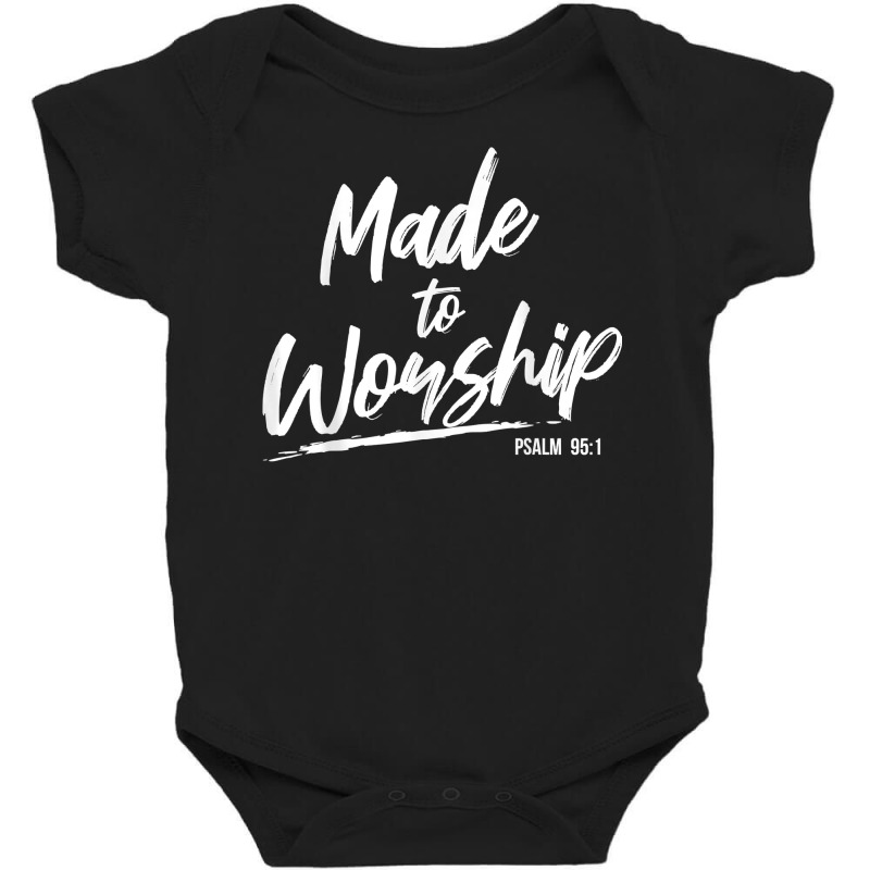 Christian Worship Leader Faith & Praise Psalm Verse Gift T Shirt Baby Bodysuit | Artistshot