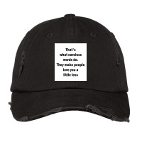 Roy Quote Thatx27s What Careless Words Do They Make People Love You A Vintage Cap | Artistshot