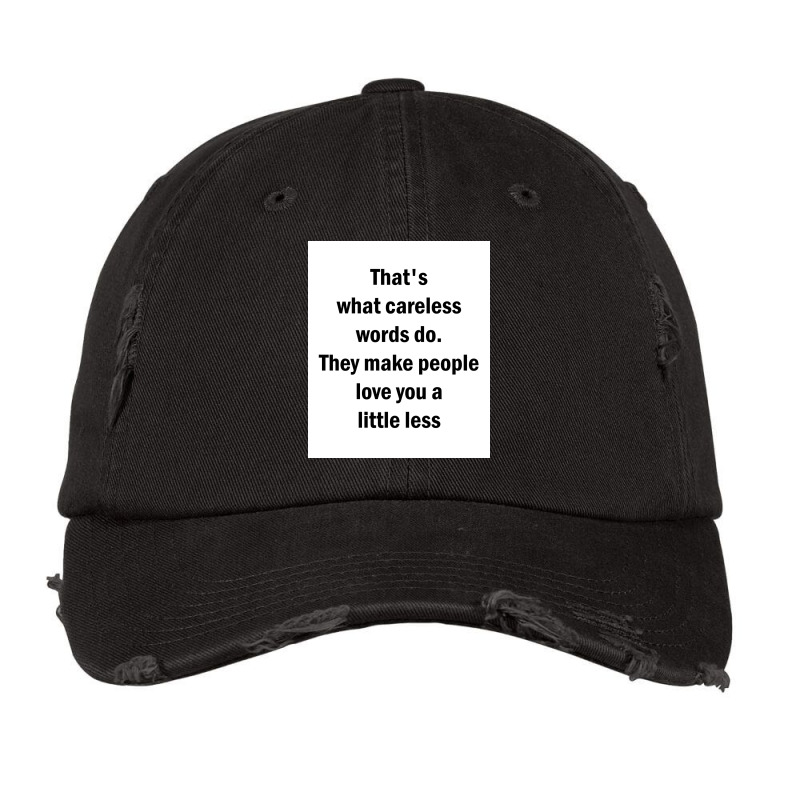 Roy Quote Thatx27s What Careless Words Do They Make People Love You A Vintage Cap by gopahadashi | Artistshot