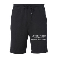 Si Vis Pacem Para Bellum - Latin Saying Fleece Short | Artistshot