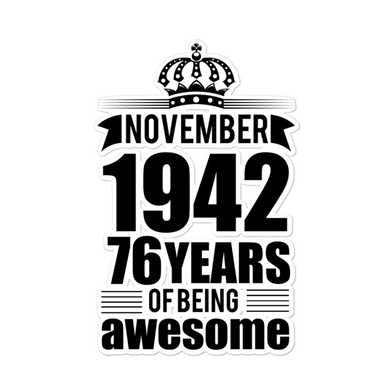 November 1942 76 Years Of Being Awesome Sticker | Artistshot