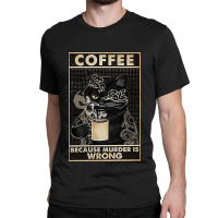 Coffe Is Good Classic T-shirt | Artistshot