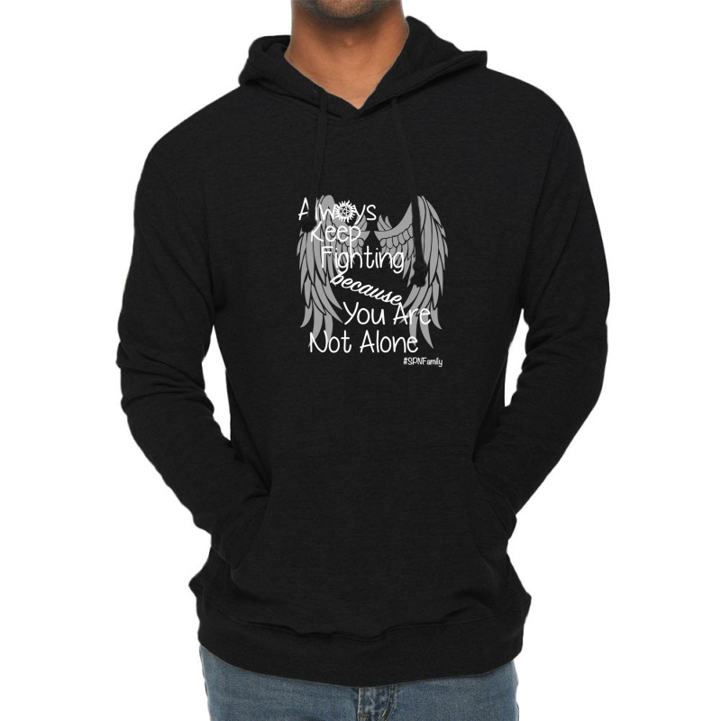 Always Keep Fighting Because You Are Not Alone Variation 1 Lightweight Hoodie by AmberKelsey | Artistshot