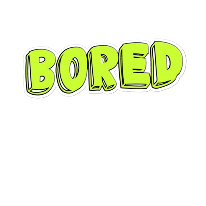 Bored Sticker | Artistshot