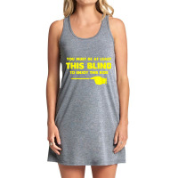 At Least This Blind Low Vision, Blind, T Shirt Tank Dress | Artistshot