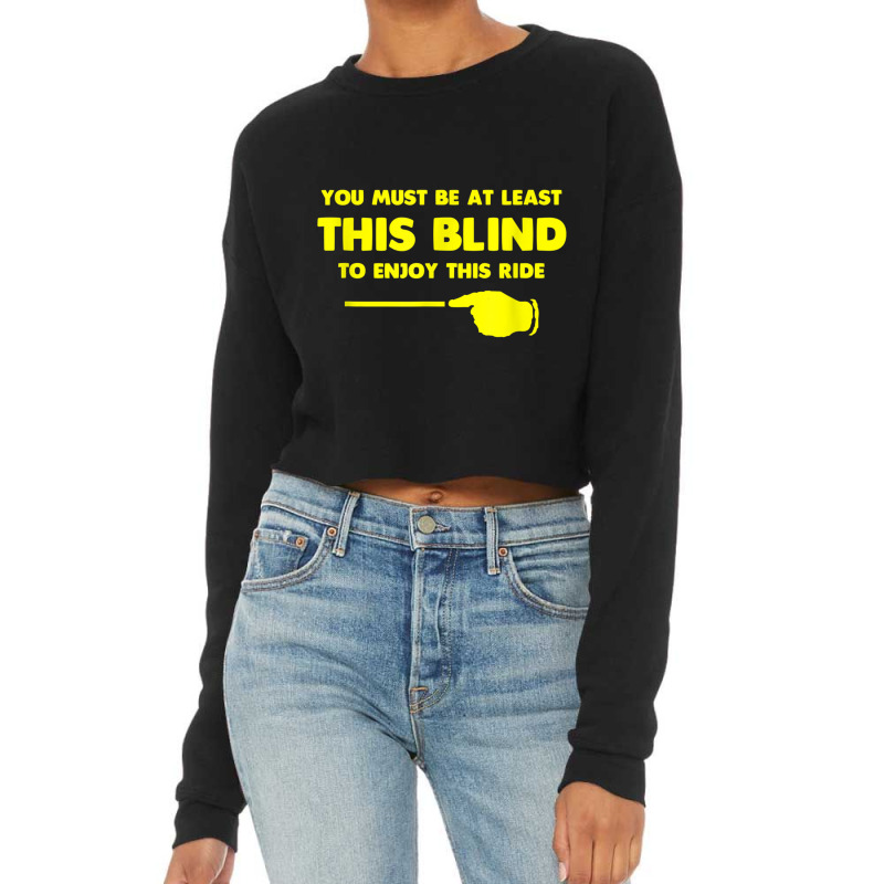 At Least This Blind Low Vision, Blind, T Shirt Cropped Sweater by matheeishilo | Artistshot