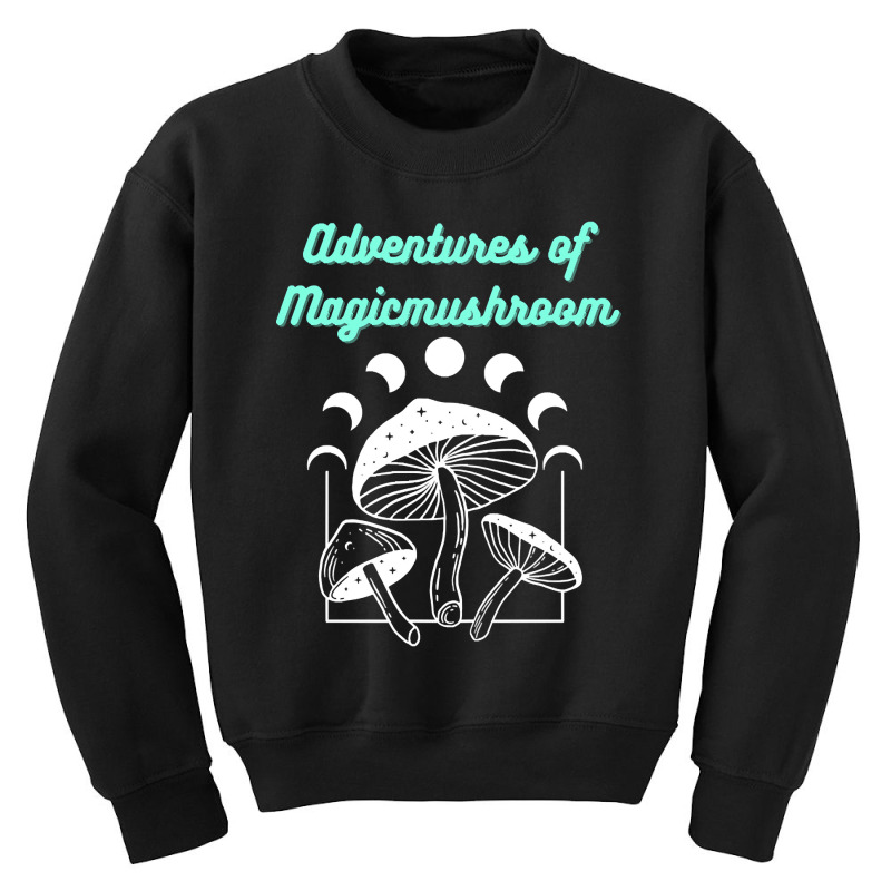 Hot Trend Adventure Of Magic Mushroom Youth Sweatshirt by Crews Micki | Artistshot