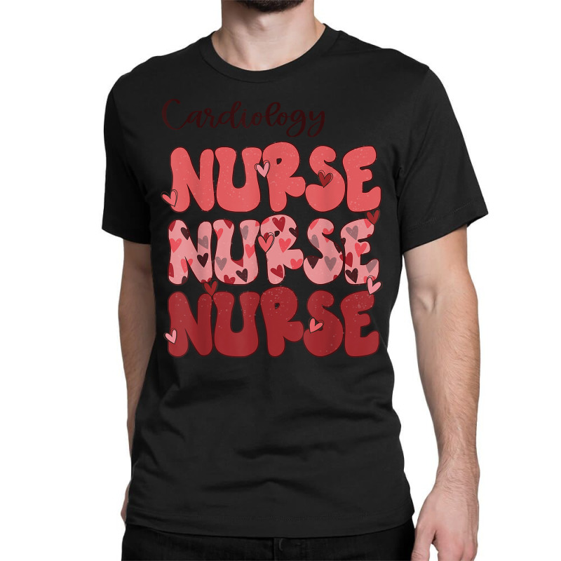 Cardiac Nurse Life   Stethoscope Cardiology Nurse Valentines T Shirt Classic T-shirt by jessamynb4pru | Artistshot