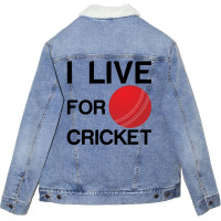 I Live For Cricket Unisex Sherpa-lined Denim Jacket | Artistshot