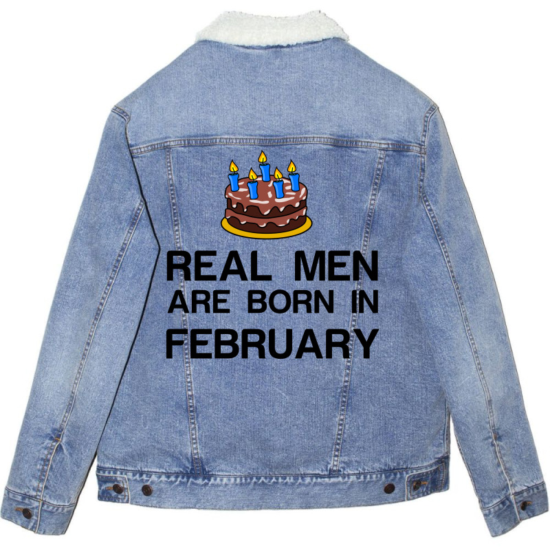 Real Men Are Born In February Unisex Sherpa-lined Denim Jacket | Artistshot