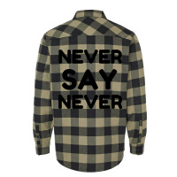 Never Say Flannel Shirt | Artistshot