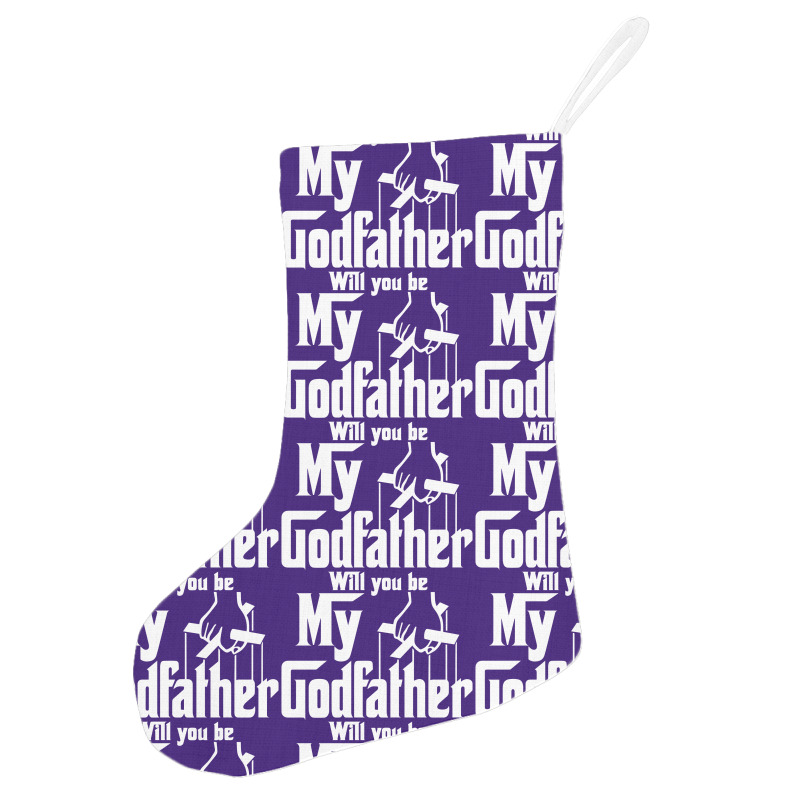 Will You Be My Godfather Holiday Stocking | Artistshot