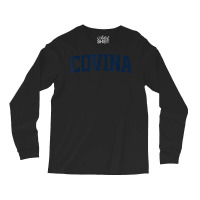 Covina California Collegiate Style Varsity Block Letter T Shirt Long Sleeve Shirts | Artistshot