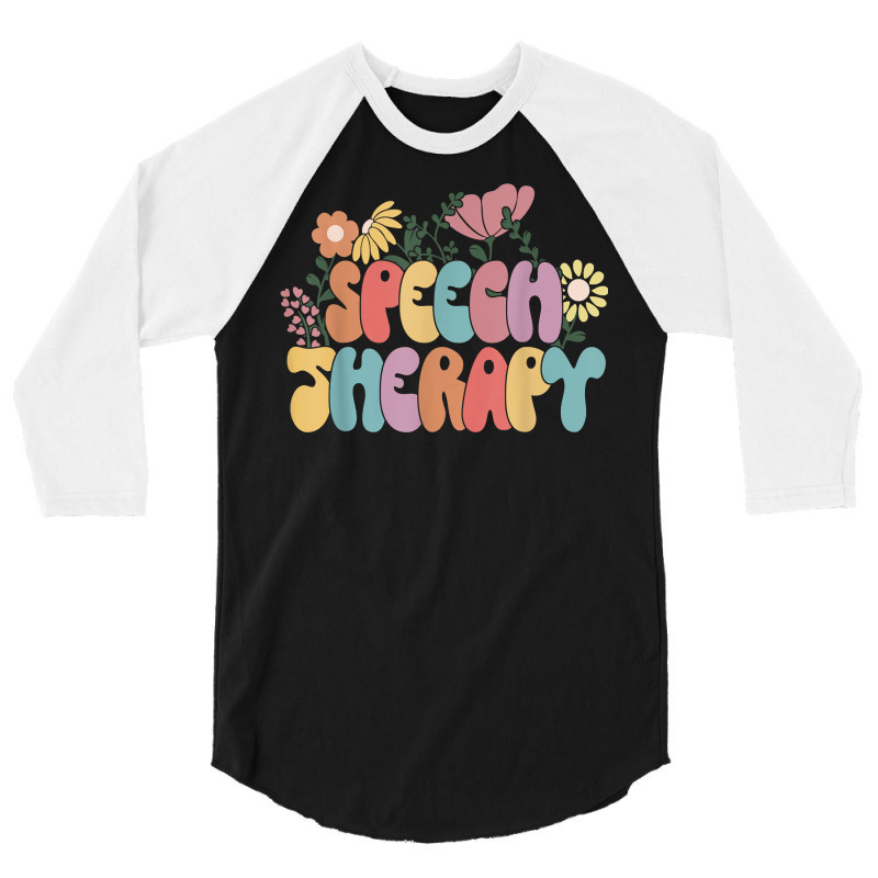 Speech Language Pathologist Speech Therapy Teacher Day T Shirt 3/4 Sleeve Shirt by caroldian | Artistshot