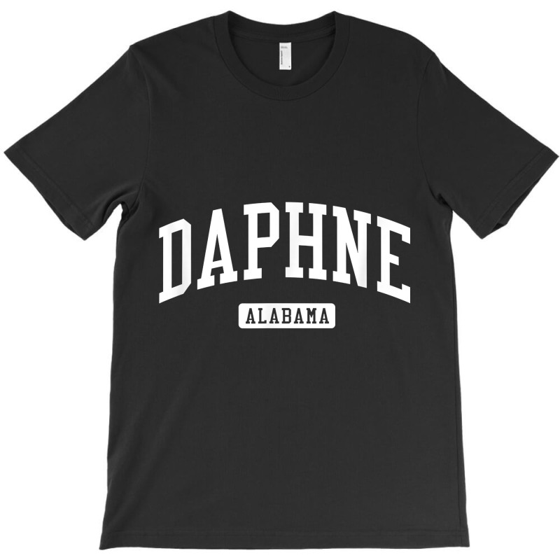 Daphne Alabama Al Vintage Athletic Sports Design T Shirt T-Shirt by shmonotpv4s | Artistshot