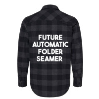 Future Automatic Folder Seamer T Shirt Flannel Shirt | Artistshot