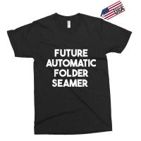 Future Automatic Folder Seamer T Shirt Exclusive T-shirt | Artistshot