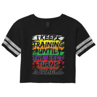 Limited Edition Keep Training Until The Belt Turns Black Scorecard Crop Tee | Artistshot