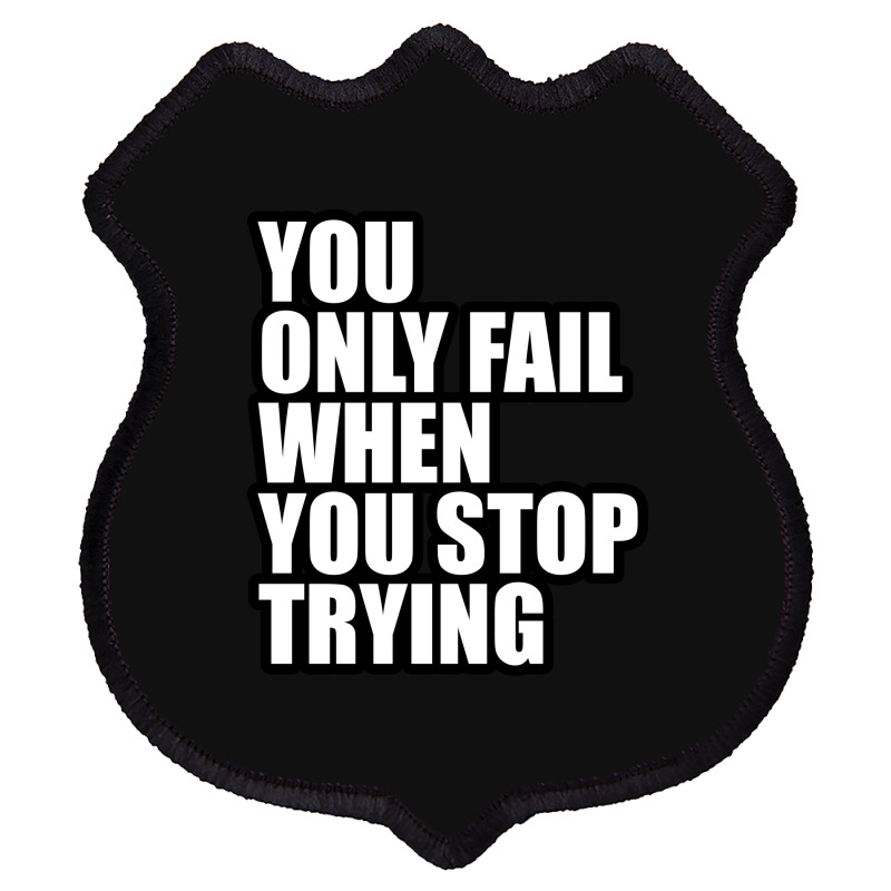 You Only Fail... Shield Patch by awesomebrand | Artistshot